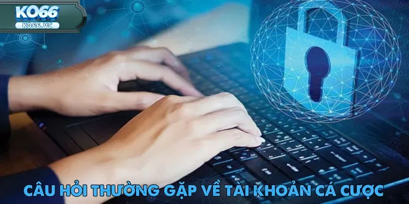 Câu Hỏi Thường Gặp Ko66 Được Nhiều Người Chơi Quan Tâm 2 Câu hỏi thường gặp Ko66 về việc đăng ký và tạo tài khoản cá cược online