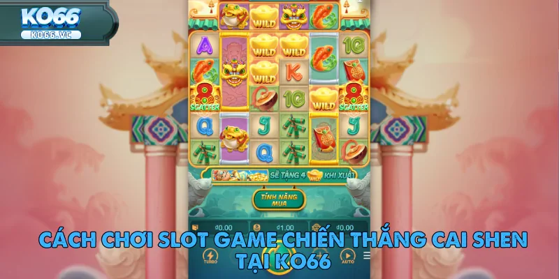 Chiến Thắng Cai Shen – Slot Game Thần Tài Gây Sốt Tại Ko66 4 Chiến Thắng Cai Shen – Slot Game Thần Tài Gây Sốt Tại Ko66