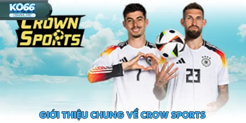 Crow Sports – Thiên Đường Giải Trí Hàng Đầu Châu Á 1 Crow Sports là sân chơi cá cược thể thao uy tín và đẳng cấp bậc nhất châu Á