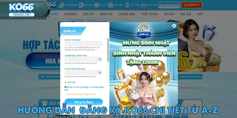 Đăng Ký Ko66: Khởi Đầu Tham Gia Cá Cược Trực Tuyến 4 Hãy liên hệ bộ phận chăm sóc khách hàng để được hỗ trợ khi đăng ký Ko66