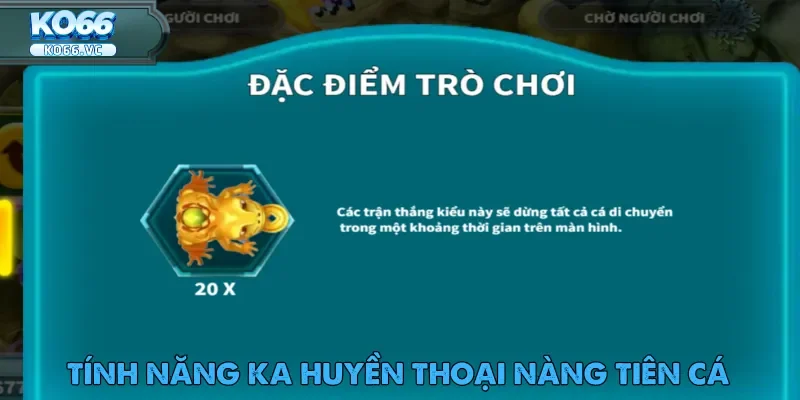 KA Huyền Thoại Nàng Tiên Cá Đổi Thưởng Đỉnh Cao 2025 3 KA Huyền Thoại Nàng Tiên Cá tích hợp nhiều tính năng đặc biệt