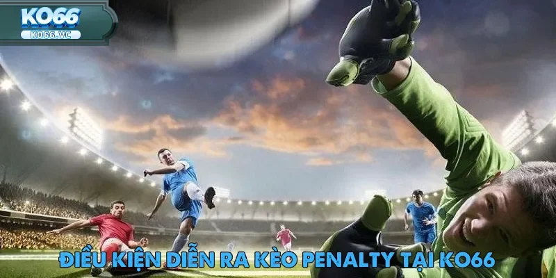 Kèo Penalty Cùng Ko66: Những Điều Cần Biết Cho Người Mới 2 keo-penalty