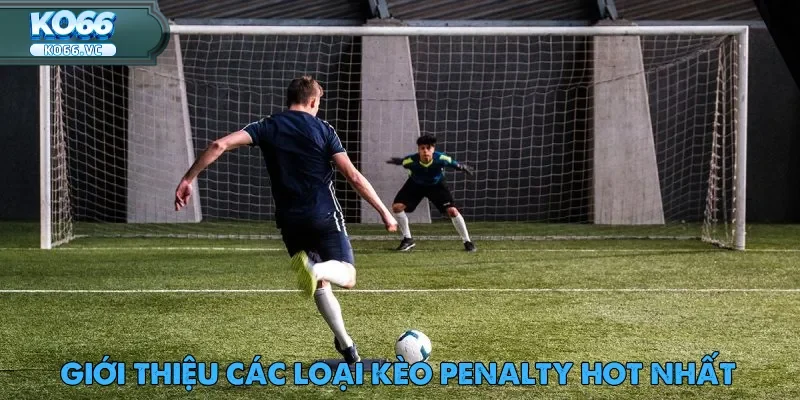 Kèo Penalty Cùng Ko66: Những Điều Cần Biết Cho Người Mới 4 keo-penalty