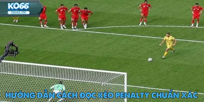 Kèo Penalty Cùng Ko66: Những Điều Cần Biết Cho Người Mới 3 keo-penalty