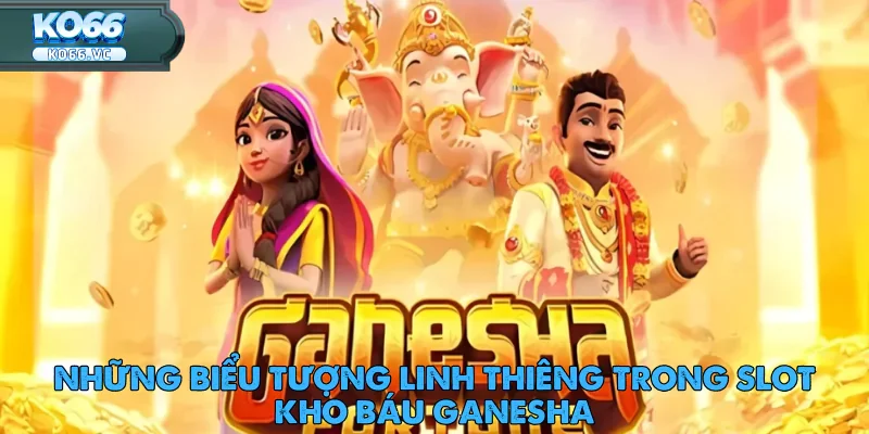 Kho Báu Ganesha – Khi Thần May Mắn Dẫn Đường 2 Kho Báu Ganesha – Khi Thần May Mắn Dẫn Đường