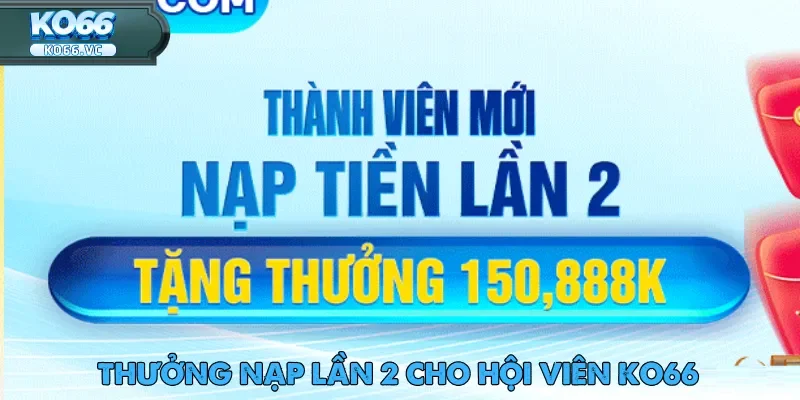 Khuyến Mãi Ko66 – Cơ Hội Vàng Cho Mọi Hội Viên Nhà Cái 4 Khuyến mãi Ko66 dành riêng cho người mới khi thực hiện nạp lần thứ hai