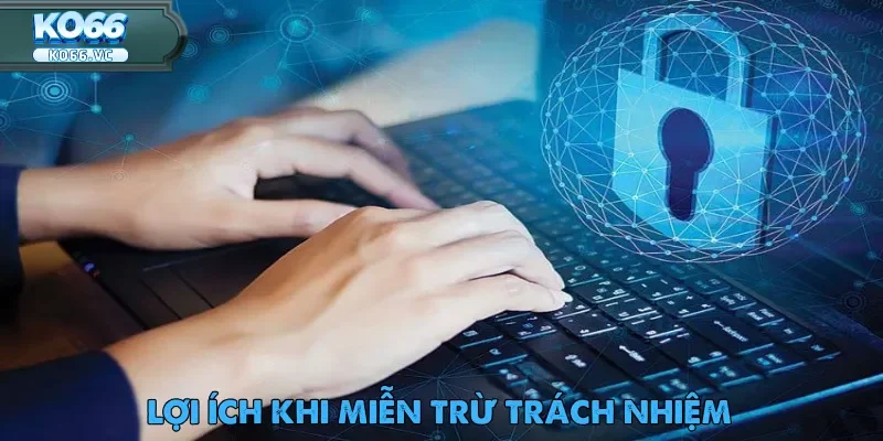 Miễn Trừ Trách Nhiệm Ko66 Bảo Vệ Quyền Lợi Người Dùng 2 Miễn trừ trách nhiệm Ko66 giúp người dùng an tâm hơn khi cá cược