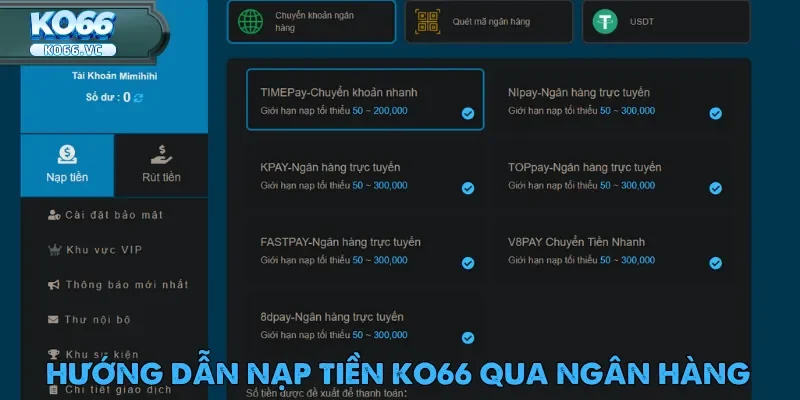 Nạp Tiền Ko66 – Bước Đầu Trải Nghiệm Cá Cược An Toàn 2 Hướng dẫn cách nạp tiền KO66 qua ngân hàng nhanh chóng và an toàn