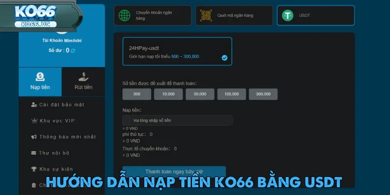 Nạp Tiền Ko66 – Bước Đầu Trải Nghiệm Cá Cược An Toàn 3 Hướng dẫn nạp tiền KO66 bằng USDT nhanh chóng nhất 2025