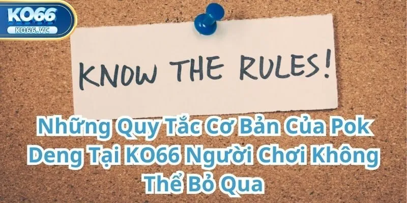 Khám phá Pok Deng Tại KO66 – Trò chơi bài đỉnh cao của may rủi và chiến thuật 2 Pok Deng