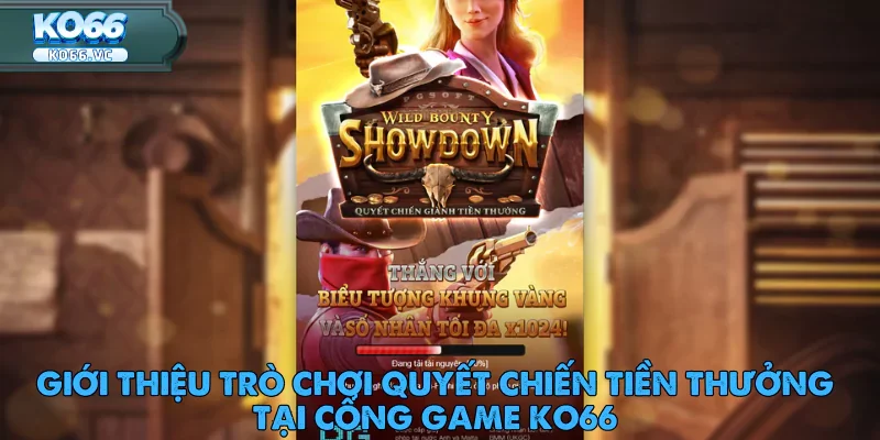 Quyết Chiến Tiền Thưởng - Bắt Đầu Cho Các Trận Chiến 1 Quyết Chiến Tiền Thưởng - Bắt Đầu Cho Những Trận Đấu Đỉnh Cao