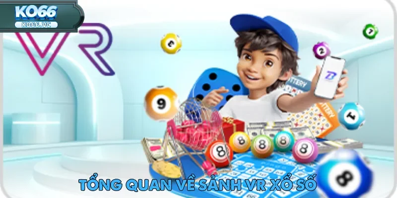 VR Xổ Số – Cơn Sốt Mới Khuấy Đảo Thị Trường Trực Tuyến 1 vr-xo-so