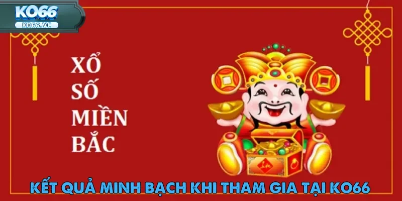 Xổ Số Miền Bắc Ko66 – Điểm Đến Tin Cậy Tín Đồ Lô Đề 3 xo-so-mien-bac