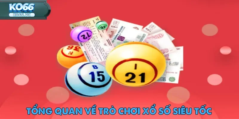 Xổ Số Siêu Tốc – Hình Thức Chơi Đề Phổ Biến Nhất Ko66 1 xo-so-sieu-toc